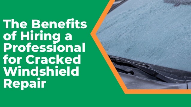 The Benefits
of Hiring a
Professional
for Cracked
Windshield
Repair
 