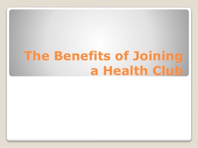The Benefits of Joining a Health Club