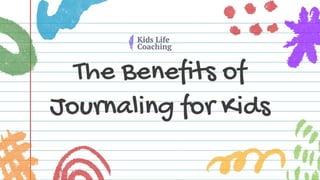 The Benefits of Journaling for Kids.pptx