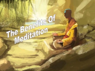 The Benefits Of Meditation 