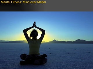 Mental Fitness: Mind over Matter 
