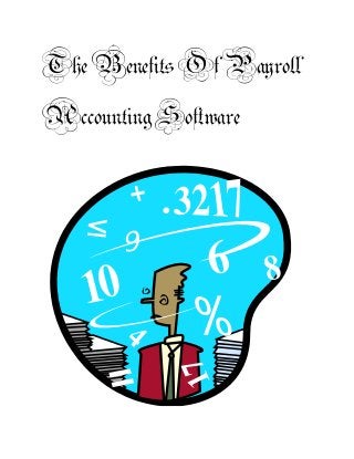 TheBenefitsOfPayroll
AccountingSoftware
 