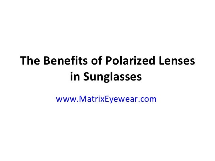The benefits of polarized lenses in sunglasses