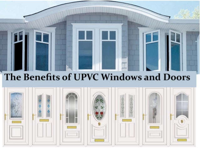 the benefits of upvc windows and doors upvc windows