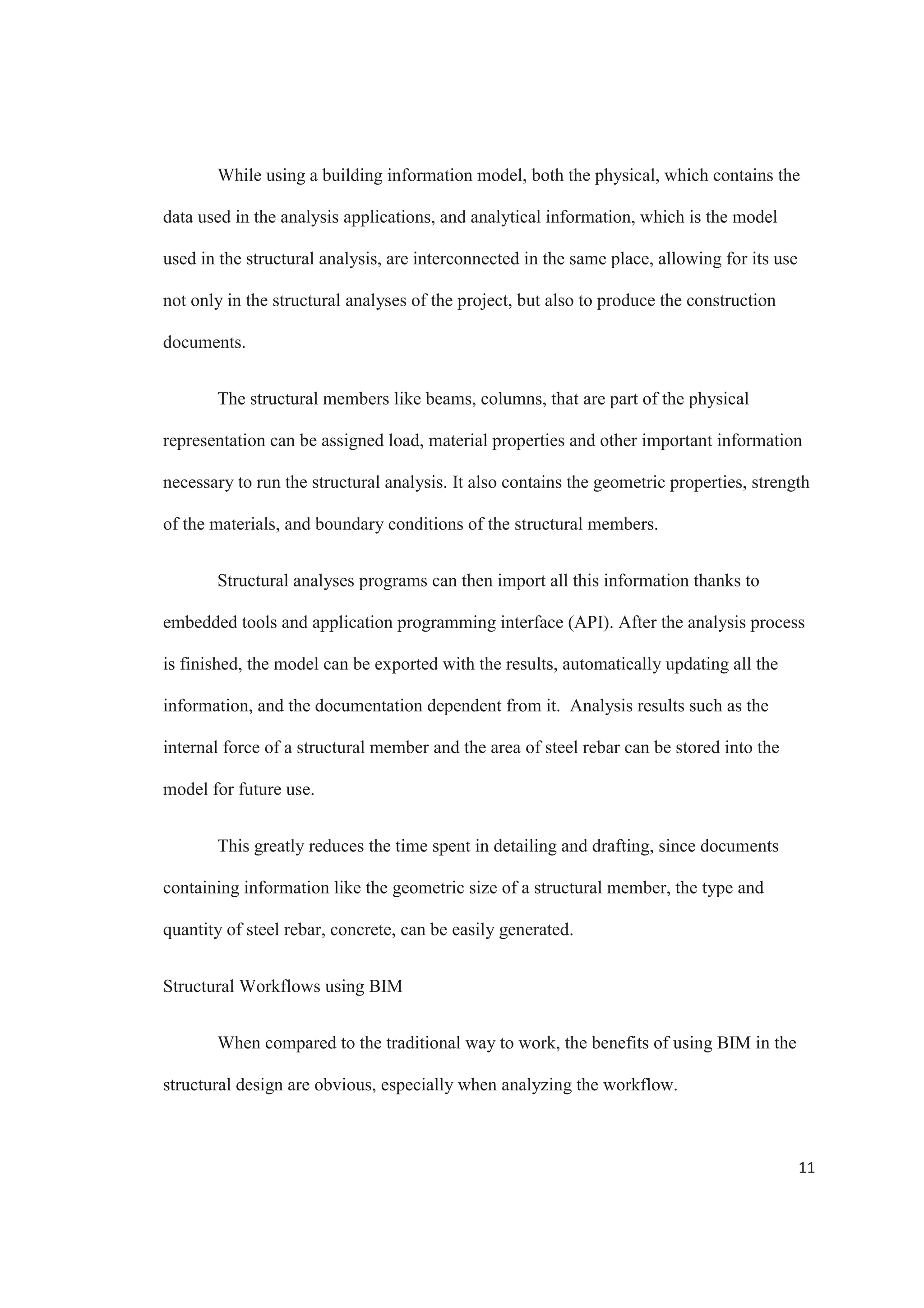 9
As can be seen in figure 3, more than 50% of both the architecture and
engineering firms have a very high implementation of BIM for infrastructure projects. It
can also be seen that owners are closely following 42% with a high or very high
implementation, and another 42% with a medium implementation. The fact that a lot of
owners and stakeholders are now requesting projects to be developed using BIM is
another reason behind the recent increase in adoption of BIM in the industry (Salce,
2012).
Figure 3. 2013 Implementation of BIM for Infrastructure. Source: McGraw Hill Construction
 