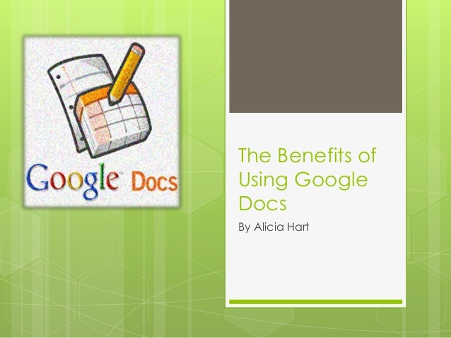 The benefits of using google docs