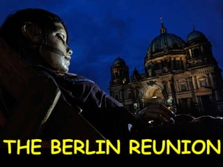 THE BERLIN REUNION 