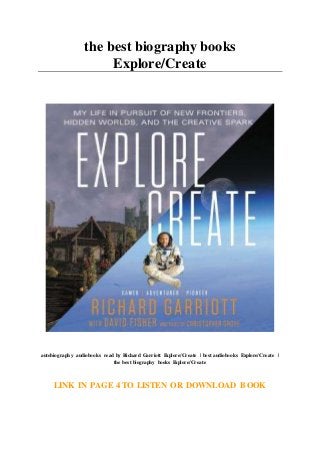 the best biography books
Explore/Create
autobiography audiobooks read by Richard Garriott Explore/Create | best audiobooks Explore/Create |
the best biography books Explore/Create
LINK IN PAGE 4 TO LISTEN OR DOWNLOAD BOOK
 