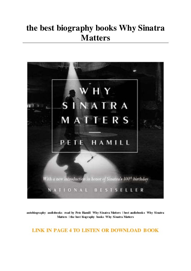 The Best Biography Books Why Sinatra Matters