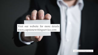 www.capstonewritingservice.com
Visit our website for more details
www.capstonewritingservice.com
 