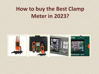 How to buy the Best Clamp
Meter in 2023?
 