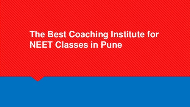 The Best Coaching Institute for
NEET Classes in Pune
 