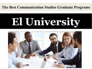 The Best Communication Studies Graduate Programs | PPTX
