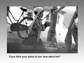 If you think your salary is low, how about her?
 