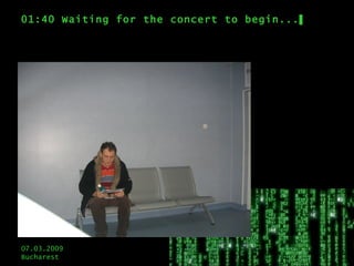 01:40 Waiting for the concert to begin...▌ 