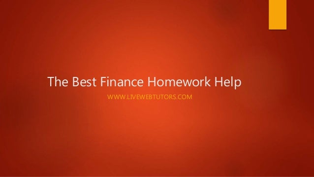 The Best Finance Homework Help
WWW.LIVEWEBTUTORS.COM
 