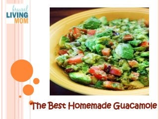 The Best Homemade Guacamole  