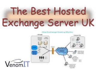 The Best Hosted
Exchange Server UK
 