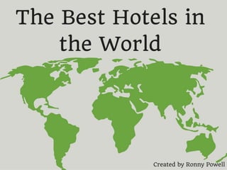 The Best Hotels in the World