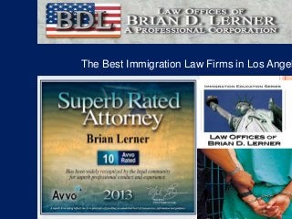 The Best Immigration Law Firms in Los Angel

 