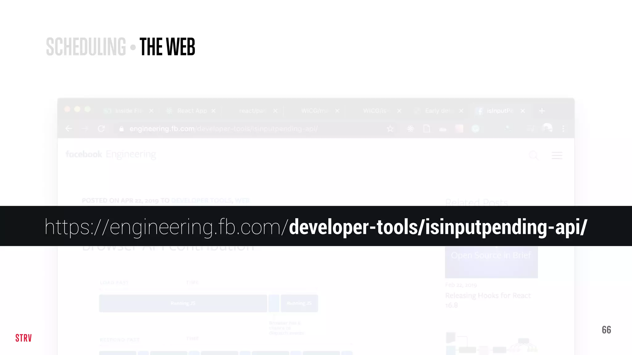 66
SCHEDULING • THEWEB
https://engineering.fb.com/developer-tools/isinputpending-api/
 