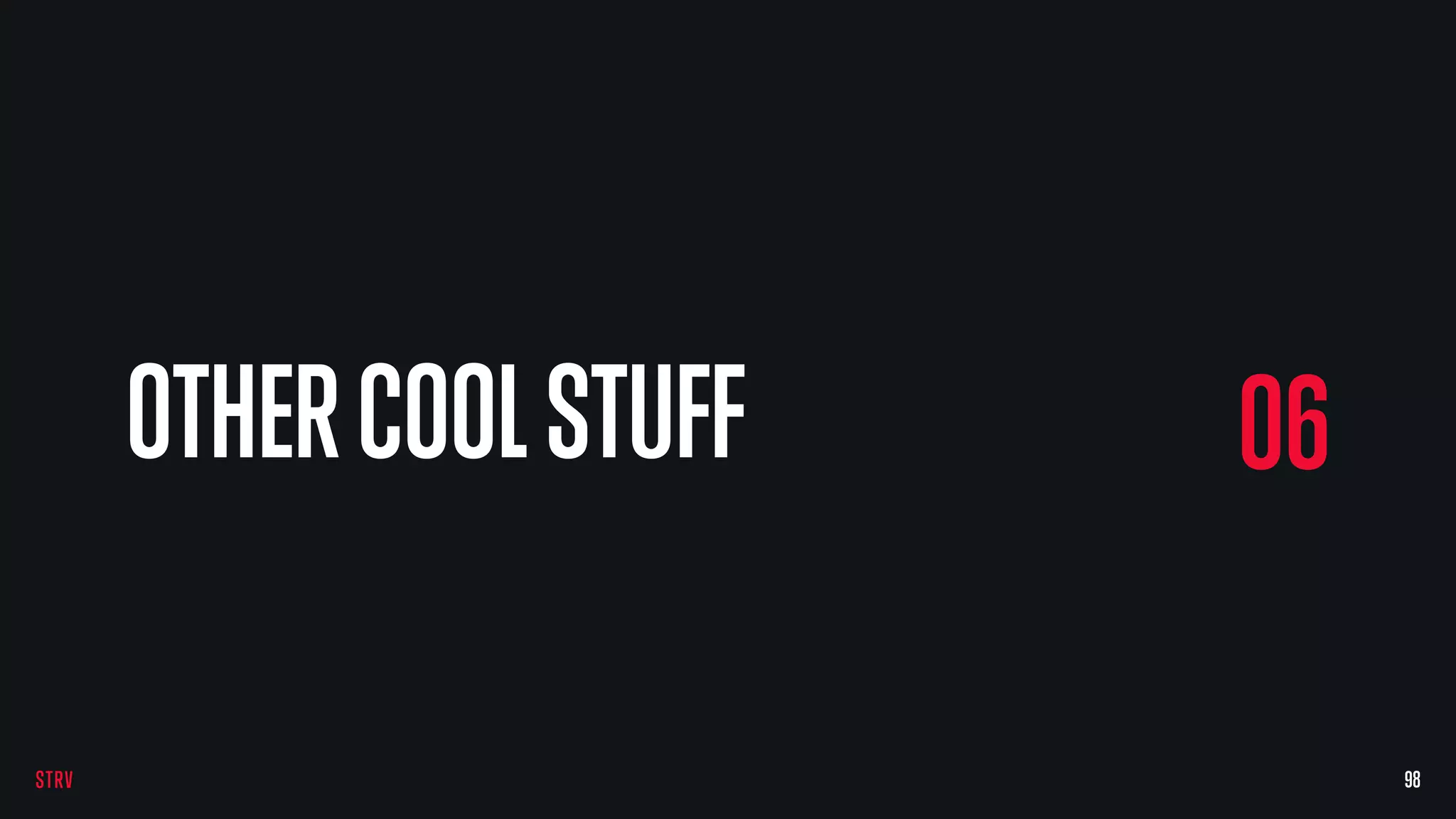 98
06OTHER COOLSTUFF
 