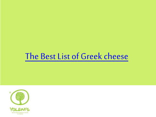 The Best List of Greek cheese 
 
