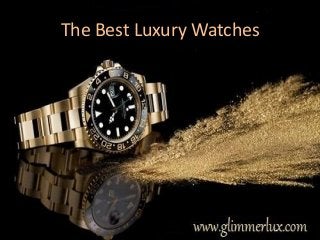The Best Luxury Watches
 