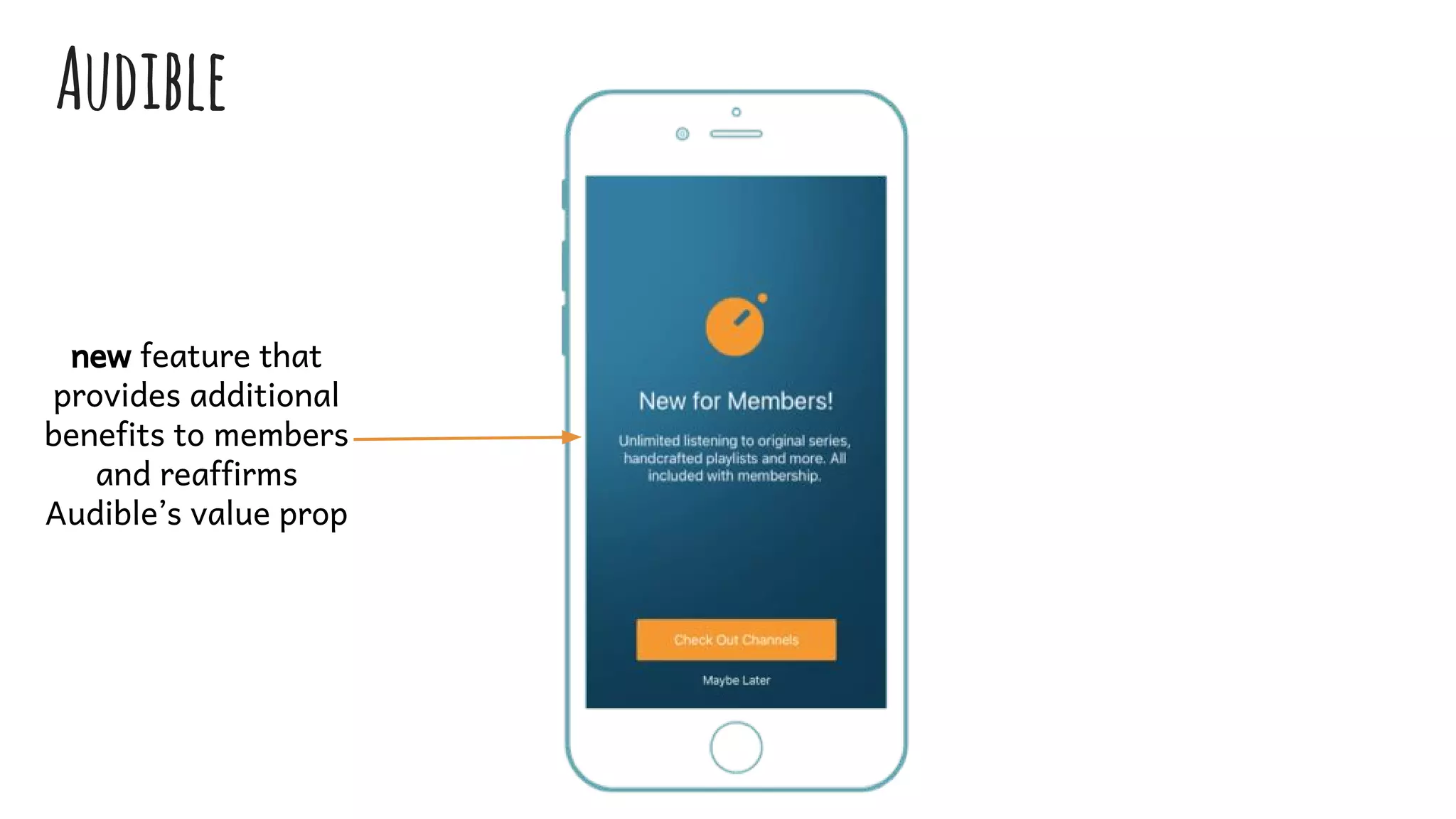 Audible
new feature that
provides additional
benefits to members
and reaffirms
Audible’s value prop
 