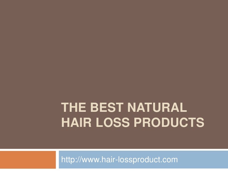 The best natural hair loss products