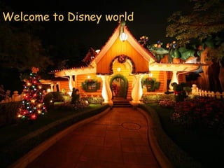 Welcome to Disney world 