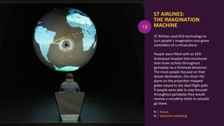 S7	
  AIRLINES:	
  	
  
THE	
  IMAGINATION	
  
MACHINE	
  
biometric	
  markeAng	
  
	
  
Russia	
  
S7	
  Airlines	
  use...
