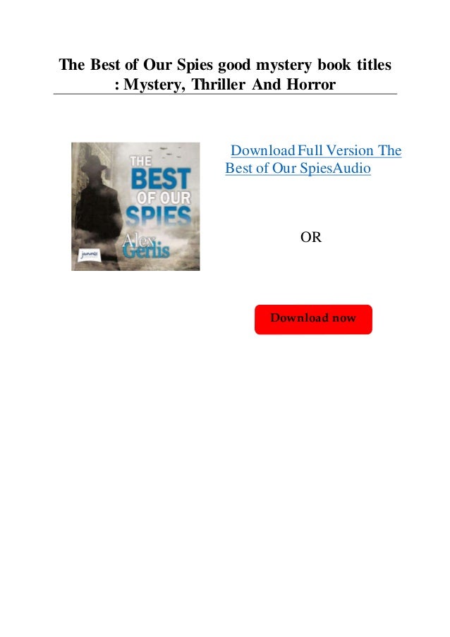 The Best of Our Spies good mystery book titles Mystery... Thriller