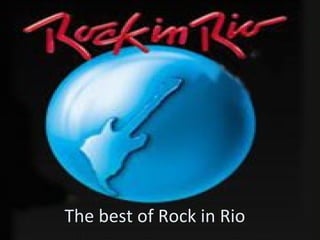 The best of Rock in Rio 