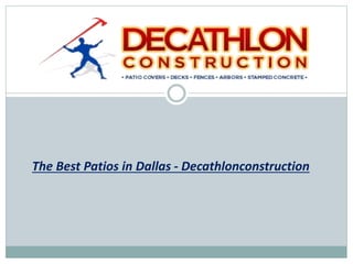 The Best Patios in Dallas - Decathlonconstruction
 