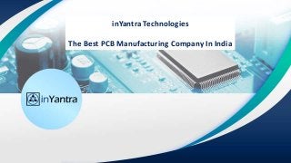 inYantra Technologies
The Best PCB Manufacturing Company In India
 