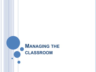 Managing the classroom 