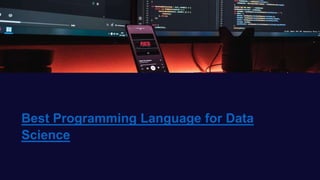 The Best Programming Langauge for Data Science.pptx