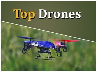 TopTop DronesDrones
 
