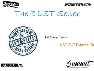 The BEST Seller
Joel Astorga Chávez
NST iGIP External Re
 