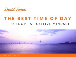 The Best Time of Day to Adopt a Positive Mindset