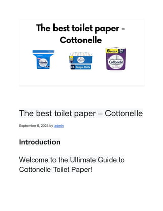 The best toilet paper – Cottonelle
September 5, 2023 by admin
Introduction
Welcome to the Ultimate Guide to
Cottonelle Toilet Paper!
 