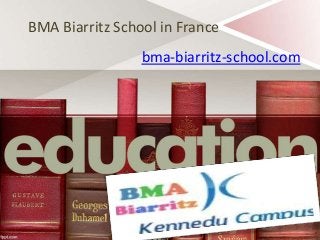 BMA Biarritz School in France
bma-biarritz-school.com
 