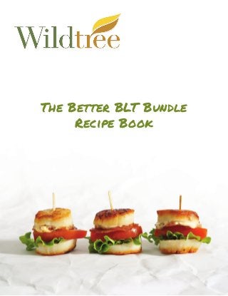 The Better BLT Bundle
Recipe Book
 