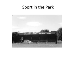 Sport in the Park
 
