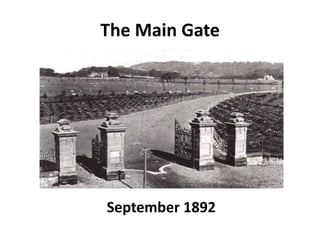 The Main Gate




September 1892
 