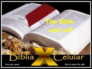 A BÍBLIA E O CELULAR Turn your sound ,[object Object],The Bible  and cell 