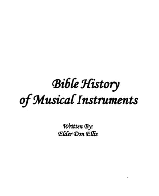 fBi6fe History
of9,1usica{Instruments
         Written <By: 

       P,/ifer ([Jon p,{fu 

 