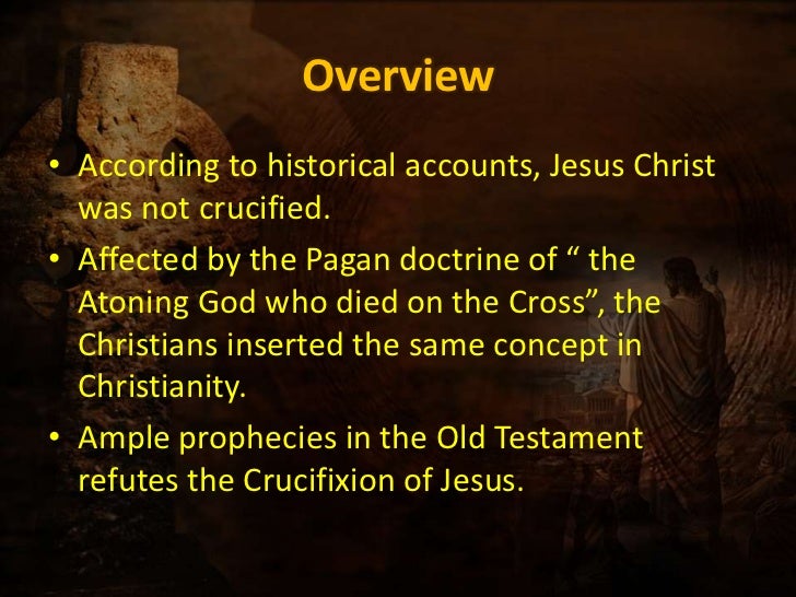 The bible refutes the crucifixion of jesus 1
