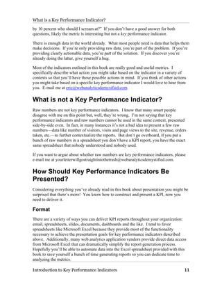 How Should Key Performance Indicators Be Presented?

If you plan on using slides, you may be better off providing an annot...